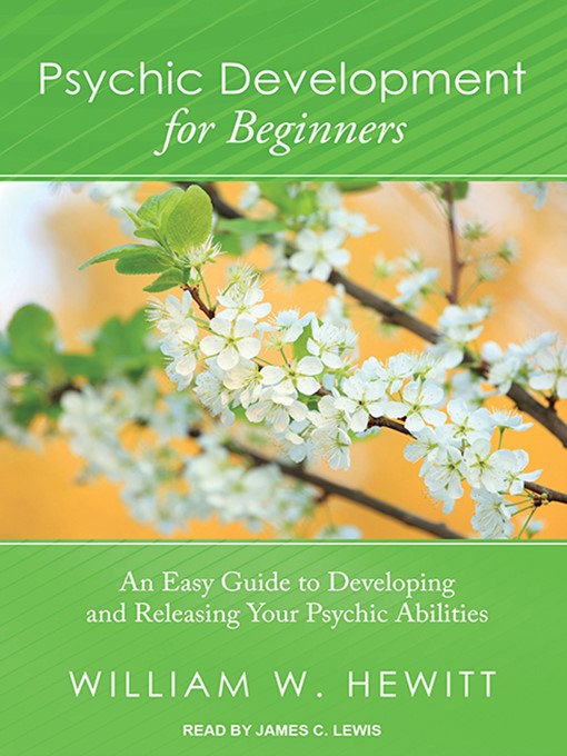 Title details for Psychic Development for Beginners by William W. Hewitt - Wait list